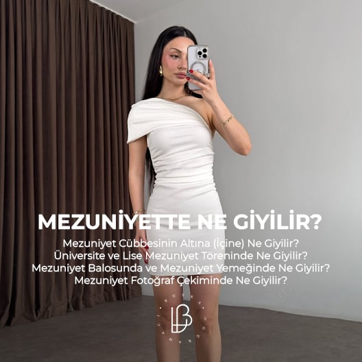 Mezuniyette Ne Giyilir?