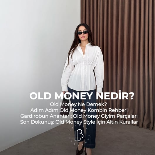 Old Money Nedir?