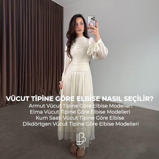 Vücut Tipine Göre Elbise Nasıl Seçilir?